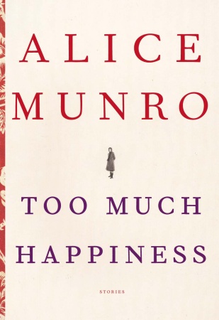 Alice Munro's new book, Too Much Happiness