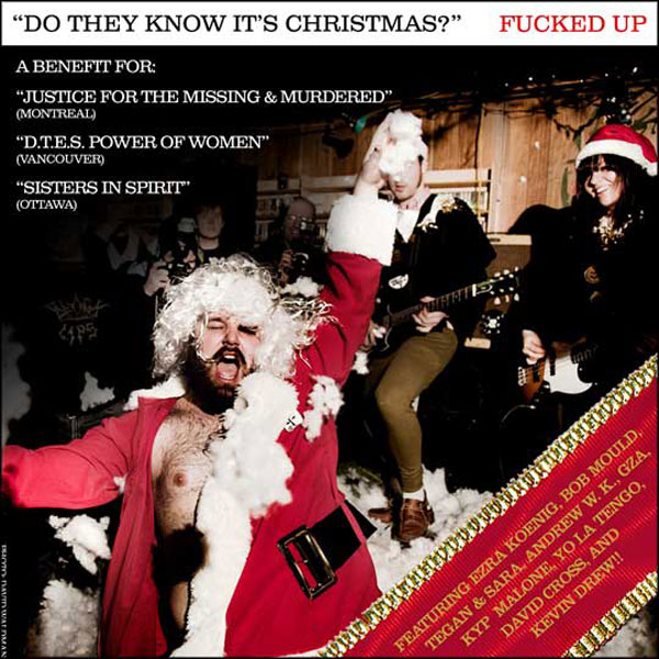 "Do They Know It's Christmas" by Fucked Up, feat. Andrew W.K., Bob Mould, David Cross, Ezra Koenig, GZA, Kevin Drew, Kyp Malone, Tegan & Sara & Yo La Tengo